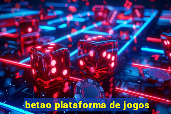 betao plataforma de jogos